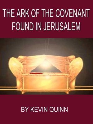 cover image of The Ark of the Covenant Found in Jerusalem